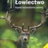 K. ŁOWIECTWO ASPEKT HUMANITARNY