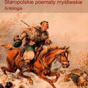 K.STAROPOLSKIE POEMATY MYŚLIWSKIE